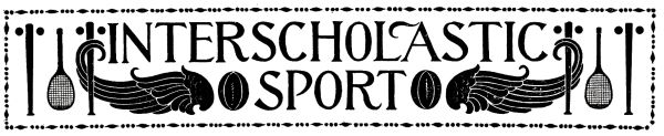 INTERSCHOLASTIC SPORT