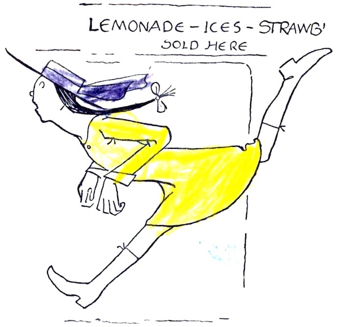 A partially colored drawing of a girl in a yellow dress leaping past a sign that reads "LEMONADE - ICES - STRAWB’ SOLD HERE."