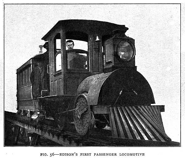 FIG. 56–EDISON'S FIRST PASSENGER LOCOMOTIVE