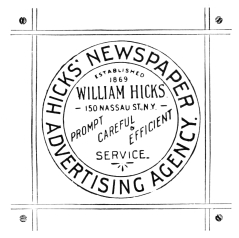 HICKS’ NEWSPAPER
ADVERTISING AGENCY.