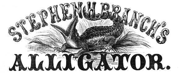 STEPHEN H. BRANCH’S ALLIGATOR.