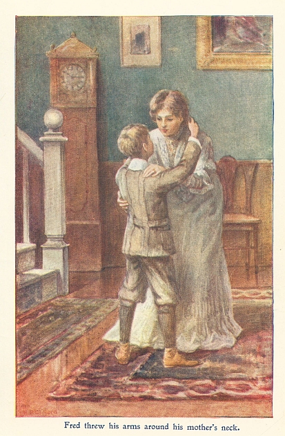 Fred threw his arms around his mother's neck.